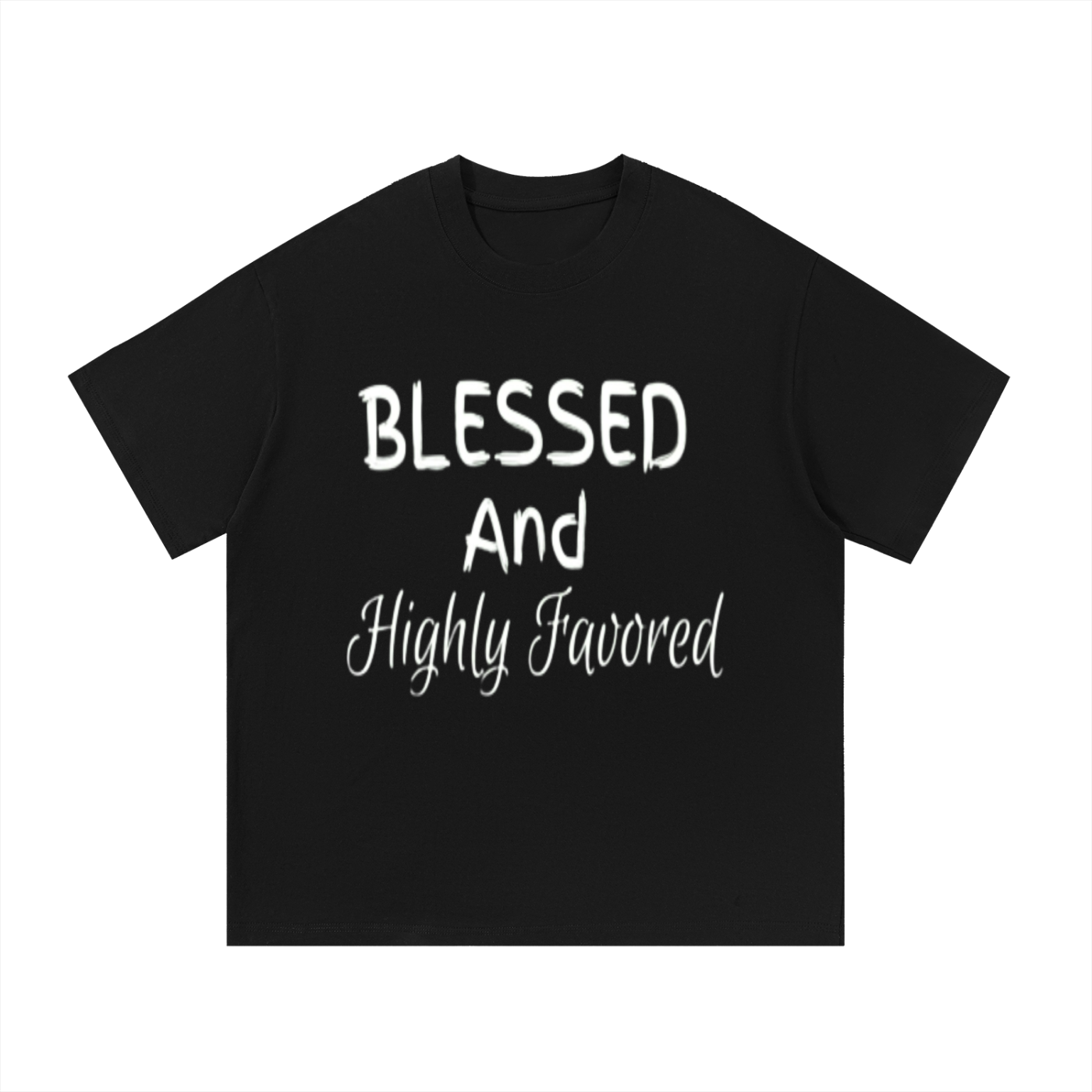 Blessed & Highly Favored Tee — Black Edition
